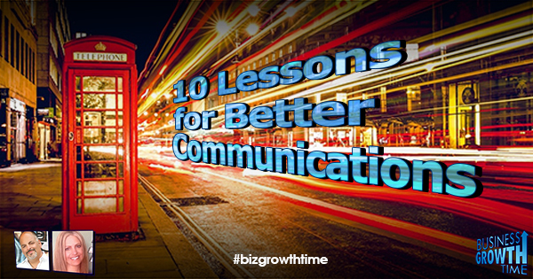 Episode 61 – 10 Lessons for Better Communications