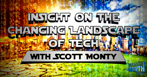 Episode 36 –Insight on the Changing Landscape of Tech and Marketing – Scott Monty