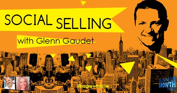 Episode 81 – Social Selling with Glenn Gaudet