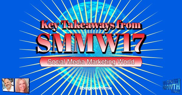 Episode 84 – Key Takeaways from SMMW17  (Social Media Marketing World)