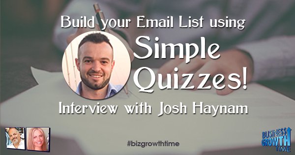 Episode 88 – Build your Email List using Simple Quizzes!  Interview with Josh Haynam