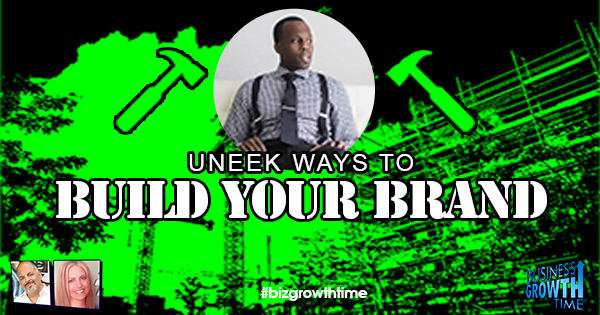 Episode 103 – Uneek ways to Build your Brand with Robert Courtney