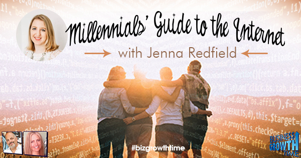 Episode 109 – Millennial’s Guide to the Internet with Jenna Redfield