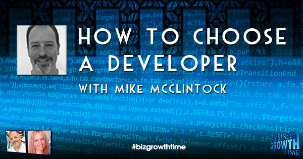 Episode 114  – How to Choose a Developer with Mike McClintock