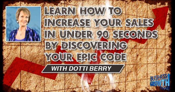 Episode 42 – Increase Sales in under 90 Seconds using the Epic Code
