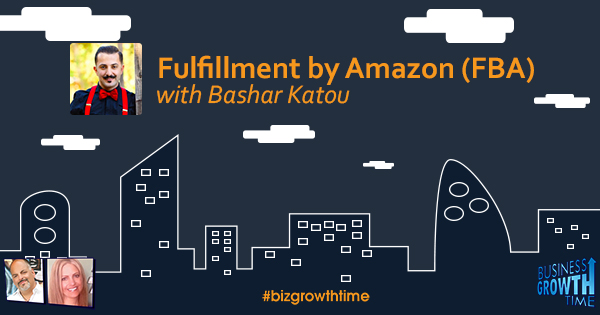 Episode 137 – Fulfillment by Amazon (FBA) with Bashar Katou