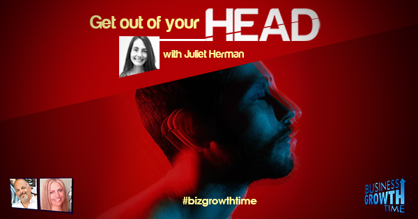Episode 124 – Get out of your Head with Juliet Herman