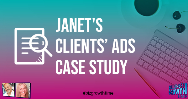 Episode 170 –  Janet’s Clients’ Ads Case Studies