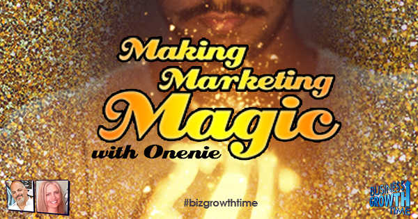 Episode 123 – Making Marketing Magic with Onenie