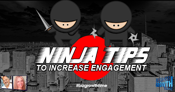 Episode 111 – Ninja Tips to Increase Engagement
