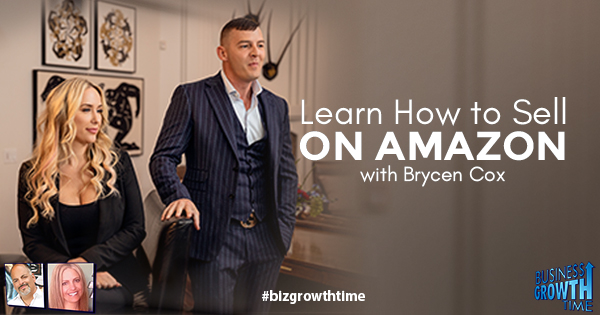 Episode 182 – Learn How to Sell on Amazon with Brycen Cox