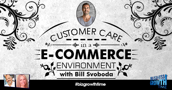 Episode 59 – Customer Care in an E-Commerce environment with Bill Svoboda